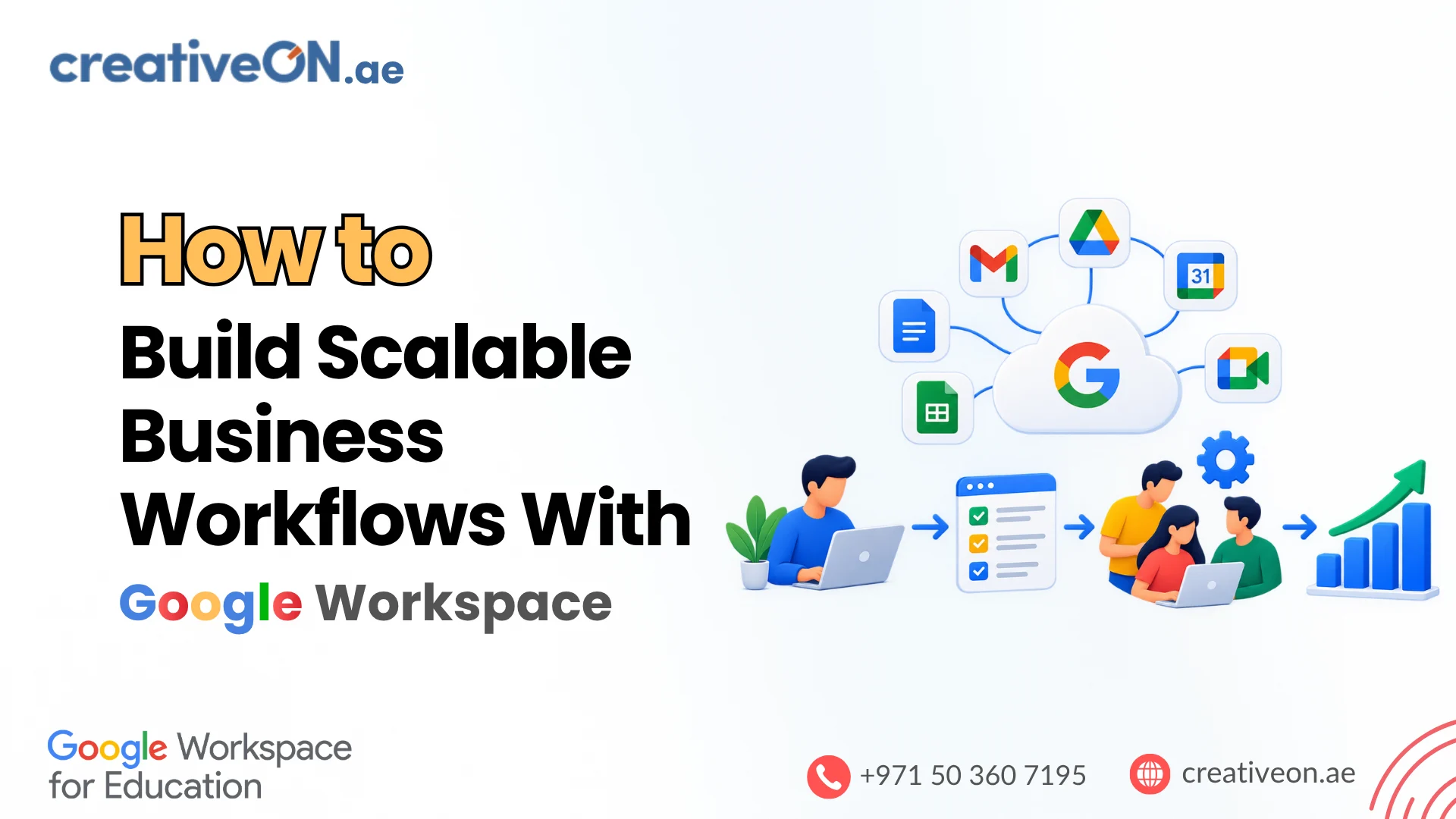 How to Build Scalable Business Workflows With Google Workspace
